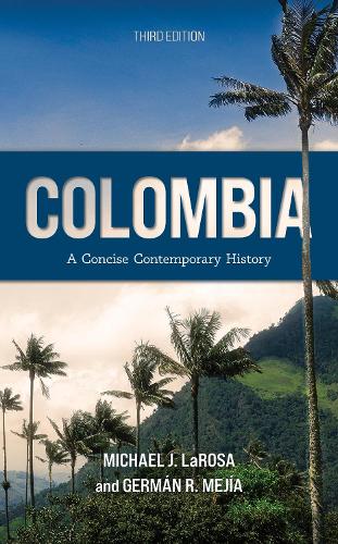 Паперова книга «Colombia: A Concise Contemporary History», авторів Герман Р. Мехія, Майкл Дж. ЛаРоза - фото №1