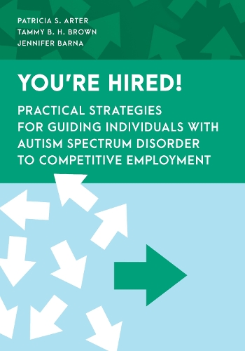 Бумажная книга «You're Hired!: Practical Strategies for Guiding Individuals with Autism Spectrum Disorder to Competitive Employment» - фото №1