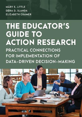 Бумажная книга «The Educator's Guide to Action Research: Practical Connections for Implementation of Data-Driven Decision-Making», автор Дина Д. Сланда - фото №1