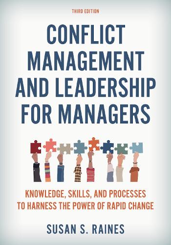 Бумажная книга «Conflict Management and Leadership for Managers: Knowledge, Skills, and Processes to Harness the Power of Rapid Change», автор Сьюзен С. Рейнс - фото №1