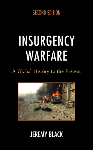 Бумажная книга «Insurgency Warfare: A Global History to the Present», автор Джереми Блэк - фото №1