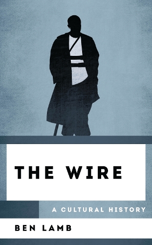 Бумажная книга «The Wire: A Cultural History», автор Бен Лэмб - фото №1