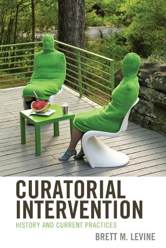 Бумажная книга «Curatorial Intervention: History and Current Practices», автор Бретт М. Левин - фото №1