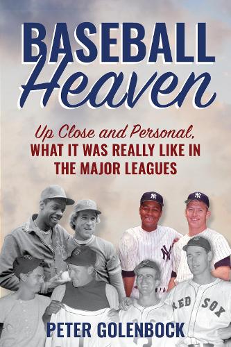 Бумажная книга «Baseball Heaven: Up Close and Personal, What It Was Really Like in the Major Leagues», автор Питер Голенбок - фото №1