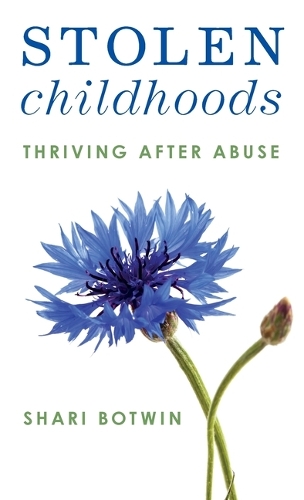 Бумажная книга «Stolen Childhoods: Thriving After Abuse», автор Шари Ботвин - фото №1