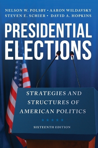 Бумажная книга «Presidential Elections: Strategies and Structures of American Politics», авторов Аарон Вильдавский, Дэвид А. Хопкинс, Стивен Э. Шир - фото №1