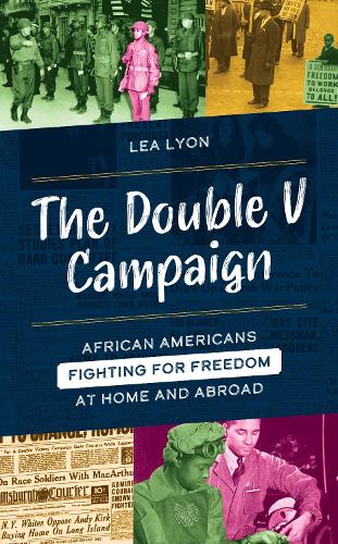 Бумажная книга «The Double V Campaign: African Americans Fighting for Freedom at Home and Abroad», автор Леа Лайон - фото №1