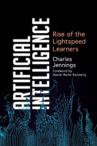 Паперова книга «Artificial Intelligence: Rise of the Lightspeed Learners», автор Чарльз Дженнінгс - фото №1
