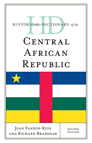 Бумажная книга «Historical Dictionary of the Central African Republic», авторов Хуан Фандос-Риус, Ричард Брэдшоу - фото №1