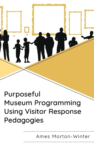 Паперова книга «Purposeful Museum Programming Using Visitor Response Pedagogies», автор Еймс Мортон-Вінтер - фото №1