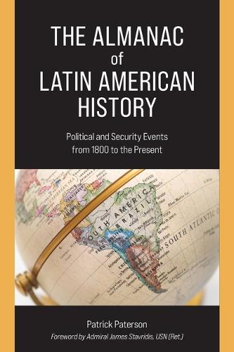 Паперова книга «The Almanac of Latin American History: Political and Security Events from 1800 to the Present», автор Патрік Патерсон - фото №1