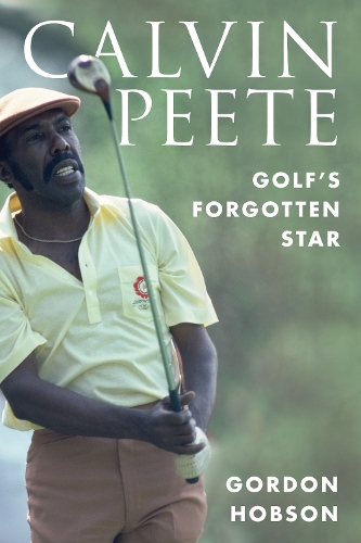 Бумажная книга «Calvin Peete: Golf's Forgotten Star», автор Гордон Хобсон - фото №1