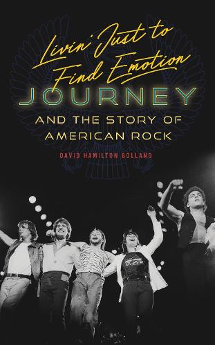 Бумажная книга «Livin' Just to Find Emotion: Journey and the Story of American Rock», автор Дэвид Гамильтон Голланд - фото №1