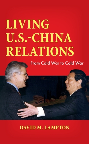 Паперова книга «Living U.S.-China Relations: From Cold War to Cold War», автор Девід М. Ламптон - фото №1