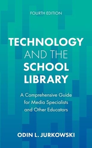 Паперова книга «Technology and the School Library: A Comprehensive Guide for Media Specialists and Other Educators», автор Один Л. Юрковський - фото №1