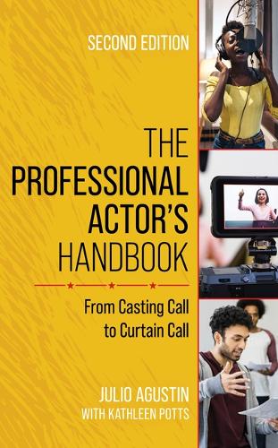 Паперова книга «The Professional Actor's Handbook: From Casting Call to Curtain Call», автор Хуліо Агустін - фото №1
