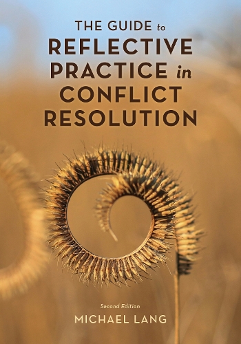 Паперова книга «The Guide to Reflective Practice in Conflict Resolution», автор Майкл Ланг - фото №1