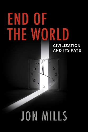 [object Object] «End of the World: Civilization and Its Fate», автор Йон Миллс - фото №1