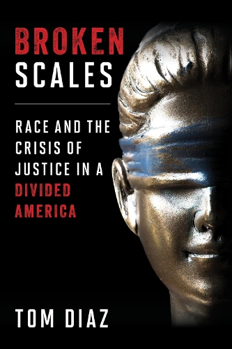 Бумажная книга «Broken Scales: Race and the Crisis of Justice in a Divided America», автор Том Диас - фото №1