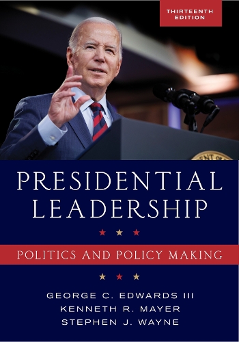 Бумажная книга «Presidential Leadership: Politics and Policy Making», автор Стивен Дж. Уэйн - фото №1