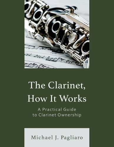 [object Object] «The Clarinet, How It Works: A Practical Guide to Clarinet Ownership», автор Майкл Дж. Пальяро - фото №1