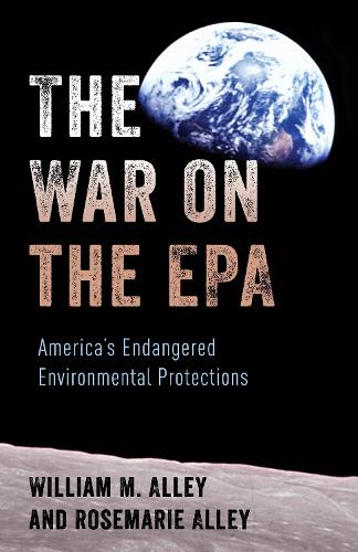 Бумажная книга «The War on the EPA: America's Endangered Environmental Protections», авторов Розмари Аллейн, Уильям М. Аллейн - фото №1