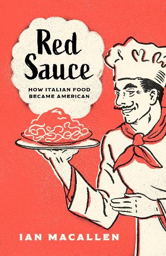 Бумажная книга «Red Sauce: How Italian Food Became American», автор Ян Макаллен - фото №1
