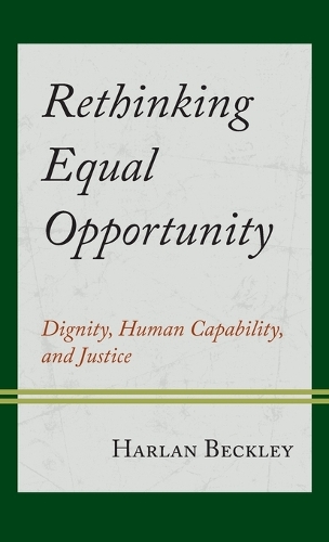 Паперова книга «Rethinking Equal Opportunity: Dignity, Human Capability, and Justice», автор Харлан Беклі - фото №1