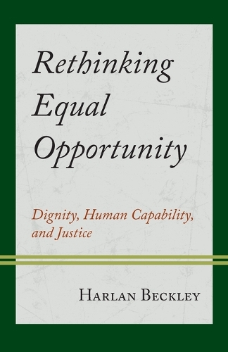 Паперова книга «Rethinking Equal Opportunity: Dignity, Human Capability, and Justice», автор Харлан Беклі - фото №1