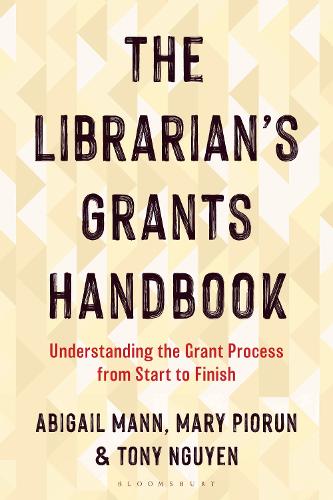 Паперова книга «The Librarian's Grants Handbook: Understanding the Grant Process from Start to Finish», автор Ебігейл Манн - фото №1