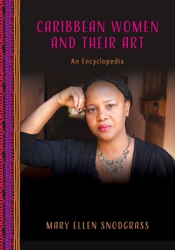 Бумажная книга «Caribbean Women and Their Art: An Encyclopedia», автор Мэри Эллен Снодграсс - фото №1
