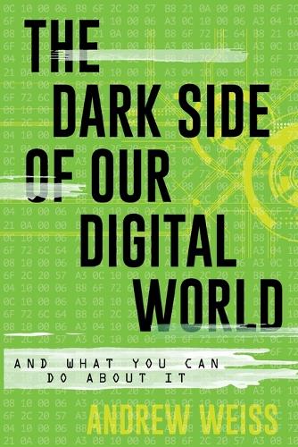 Бумажная книга «The Dark Side of Our Digital World: And What You Can Do about It», автор Эндрю Вайс - фото №1