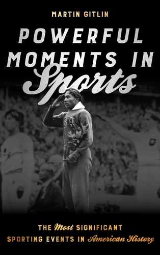 Паперова книга «Powerful Moments in Sports: The Most Significant Sporting Events in American History», автор Мартін Гітлін - фото №1