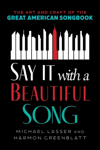 Бумажная книга «Say It with a Beautiful Song: The Art and Craft of the Great American Songbook», автор Майкл Лассер - фото №1