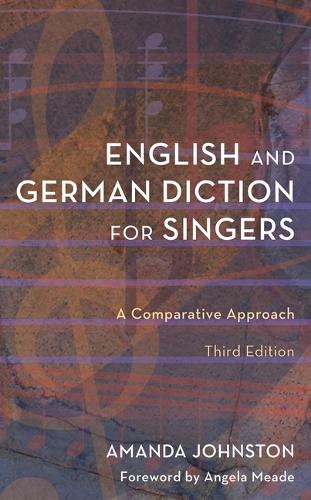 Бумажная книга «English and German Diction for Singers: A Comparative Approach», автор Аманда Джонстон - фото №1