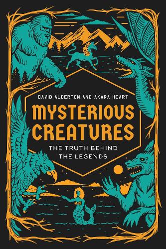 Паперова книга «Mysterious Creatures: The Truth Behind the Legends», автор Девід Олдертон - фото №1