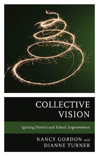 Паперова книга «Collective Vision: Igniting District and School Improvement», авторів Даян Тернер, Ненсі Гордон - фото №1