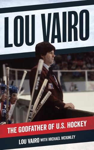Паперова книга «Lou Vairo: The Godfather of US Hockey», автор Лу Вайро - фото №1