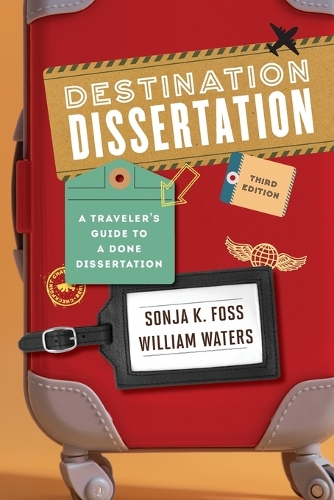 Бумажная книга «Destination Dissertation: A Traveler's Guide to a Done Dissertation», авторов Соня К. Фосс, Уильям Уотерс - фото №1