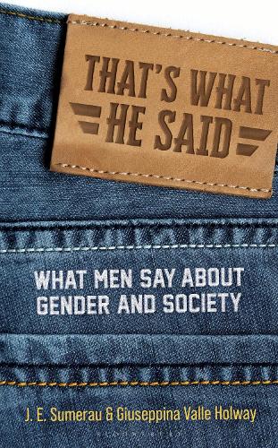 Бумажная книга «That's What He Said: What Men Say About Gender and Society», автор Дж. Э. Сумерау - фото №1