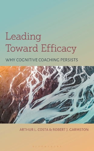 Паперова книга «Leading Toward Efficacy: Why Cognitive Coaching Persists», авторів Артур Л. Коста, Роберт Дж. Гармстон - фото №1