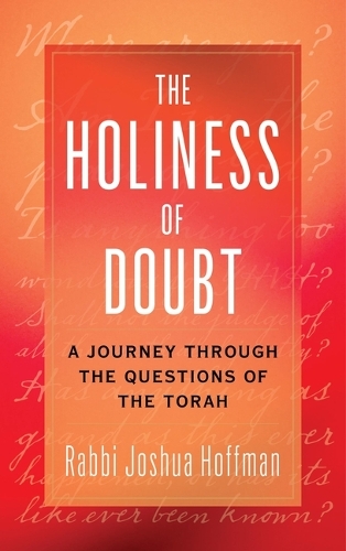 Паперова книга «The Holiness of Doubt: A Journey Through the Questions of the Torah», автор Джошуа Гоффман - фото №1