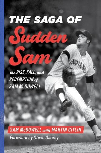 [object Object] «The Saga of Sudden Sam: The Rise, Fall, and Redemption of Sam McDowell», автор Сэм МакДауэлл - фото №1