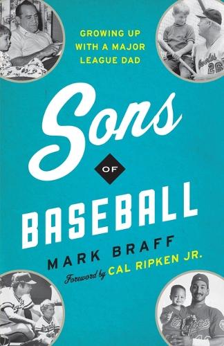 Бумажная книга «Sons of Baseball: Growing Up with a Major League Dad», автор Марк Брафф - фото №1