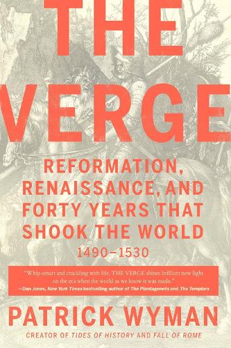 Бумажная книга «The Verge: Reformation, Renaissance, and Forty Years that Shook the World», автор Патрик Вайман - фото №1