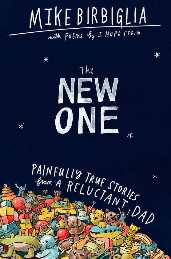 Бумажная книга «The New One. Painfully True Stories from a Reluctant Dad», автор Майк Бирбилья - фото №1