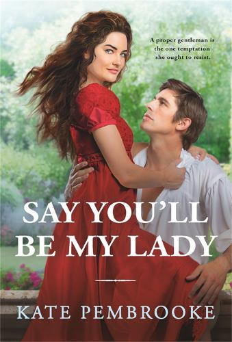 Бумажная книга «Say You'll Be My Lady», автор Кейт Пембрук - фото №1