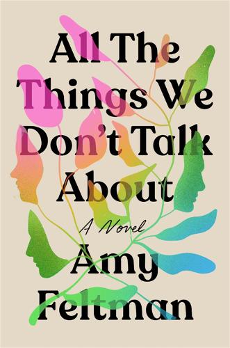 Бумажная книга «All the Things We Don't Talk About», автор Эми Фелтман - фото №1
