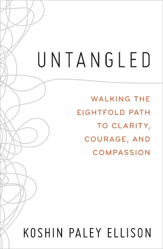 Паперова книга «Untangled: Walking the Eightfold Path to Clarity, Courage, and Compassion», автор Кошин Пейлі Еллісон - фото №1