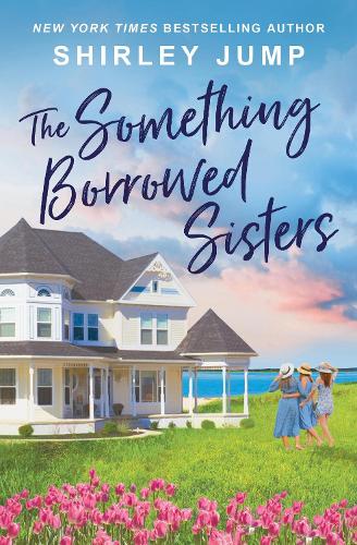 Бумажная книга «The Something Borrowed Sisters», автор Ширли Джамп - фото №1